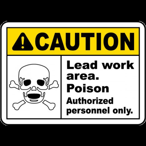 Caution Lead Work Poison Sign